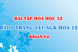 Bài 1 trang 141 SGK Hoá 12: Tính chất vật lí, tính chất hoá học của Sắt (Fe)